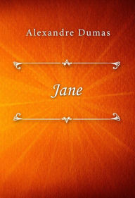 Title: Jane, Author: Alexandre Dumas