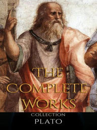 Title: The Complete Collection Of Plato, Author: Plato