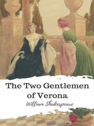 Title: The Two Gentlemen of Verona, Author: William Shakespeare