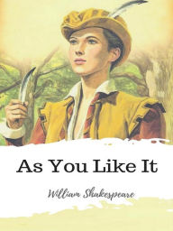 Title: As You Like It, Author: William Shakespeare