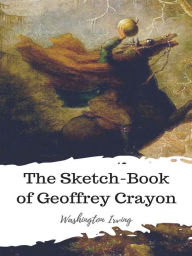 Title: The Sketch-Book of Geoffrey Crayon, Author: Washington Irving