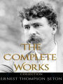 Ernest Thompson Seton: The Complete Works
