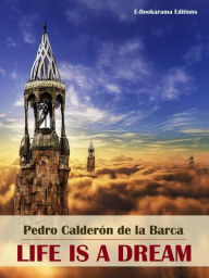 Title: Life is a Dream, Author: Pedro Calderon de la Barca