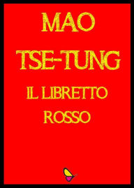 Title: Il Libretto Rosso, Author: Mao Tse Tung