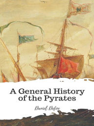 Title: A General History of the Pyrates, Author: Daniel Defoe