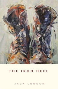 Title: The Iron Heel, Author: Jack London