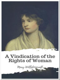 Title: A Vindication of the Rights of Woman, Author: Mary Wollstonecraft