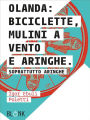 Olanda: biciclette, mulini a vento e aringhe.: Soprattutto aringhe