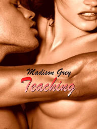 Title: Teaching, Author: Madison Grey