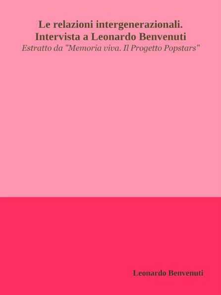 Le relazioni intergenerazionali. Intervista a Leonardo Benvenuti