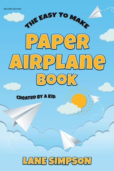 The Easy to Make Paper Airplane Book