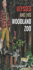 Ulysses and His Woodland Zoo