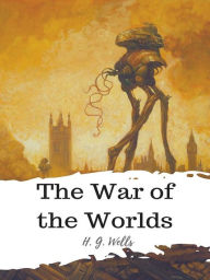 Title: The War of the Worlds, Author: H. G. Wells