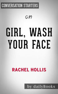 Title: Girl, Wash Your Face: Stop Believing the Lies About Who You Are so You Can Become Who You Were Meant to Be??????? by Rachel Hollis Conversation Starters, Author: dailyBooks