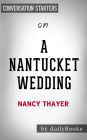 A Nantucket Wedding: A Novel by Nancy Thayer Conversation Starters
