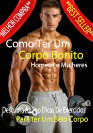 Title: Como Ter Um Corpo Bonito, Author: Luis Paulo Soares