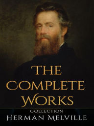 Title: Herman Melville: The Complete Works, Author: Herman Melville