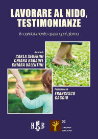 Title: Lavorare al nido, testimonianze: In cambiamento quasi ogni giorno, Author: Carla Severini