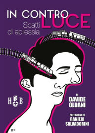 Title: In controluce.: Scatti di epilessia, Author: Davide Oldani
