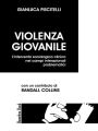 Violenza giovanile: L'intervento sociologico clinico nei campi interazionali problematici