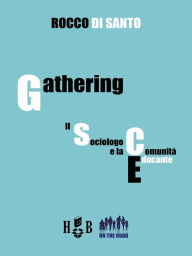 Title: Gathering: il sociologo e la comunità educante, Author: Rocco Di Santo