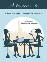 Title: A tu per... te, Author: Maria Rosa Gherardini