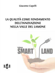 Title: La qualità come fondamento dell'innovazione nella Valle del Lamone, Author: Giacomo Capelli