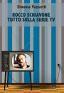 Rocco Schiavone. Tutto sulla serie TV