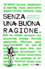 Senza una buona ragione