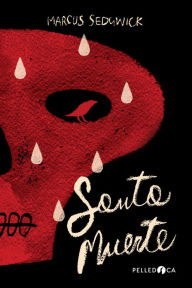 Title: Santa Muerte, Author: Marcus Sedgwick