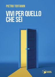 Title: Vivi per quello che sei, Author: toffanin pietro