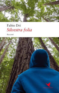 Title: Silvestra folia, Author: Fabio Dri