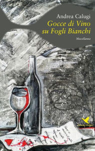 Title: Gocce di vino su fogli bianchi, Author: Andrea Calugi