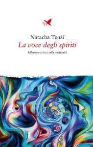 Title: La voce degli spiriti, Author: Natacha Tenzi