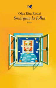 Title: Smargina la follia, Author: Olga Rita Rovai