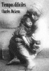 Title: Tiempos difíciles, Author: Charles Dickens
