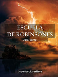 Title: Escuela de Robinsones, Author: Julio Verne