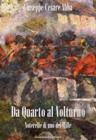 Title: Da Quarto al Volturno, Author: Giuseppe Cesare Abba