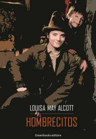 Title: Hombrecitos, Author: Louisa May Alcott