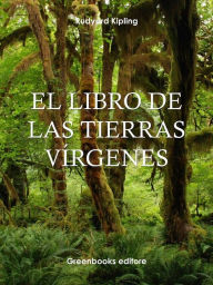Title: El libro de las tierras vírgenes, Author: Rudyard Kipling