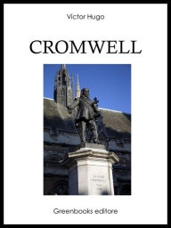Title: Cromwell, Author: Victor Hugo