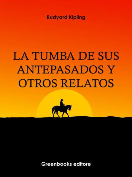 La tumba de sus antepasados y otros relatos