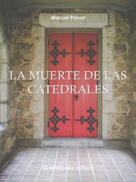 Title: La muerte de las catedrales, Author: Marcel Proust