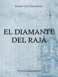 Title: El diamante del rajá, Author: Robert Louis Stevenson