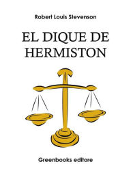 Title: El dique de Hermiston, Author: Robert Louis Stevenson