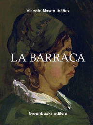 Title: La barraca, Author: Vicente Blasco Ibáñez