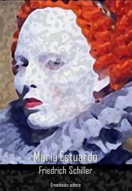 Title: María Estuardo, Author: Friedrich Schiller