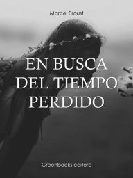 Title: En busca del tiempo perdido 2 (A la sombra de las muchachas en flor), Author: Marcel Proust