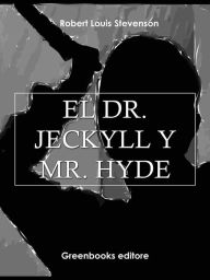 Title: El Dr. Jekyll y Mr. Hyde, Author: Robert Louis Stevenson