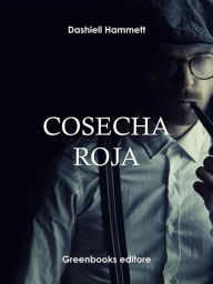 Title: Cosecha roja, Author: Dashiell Hammett